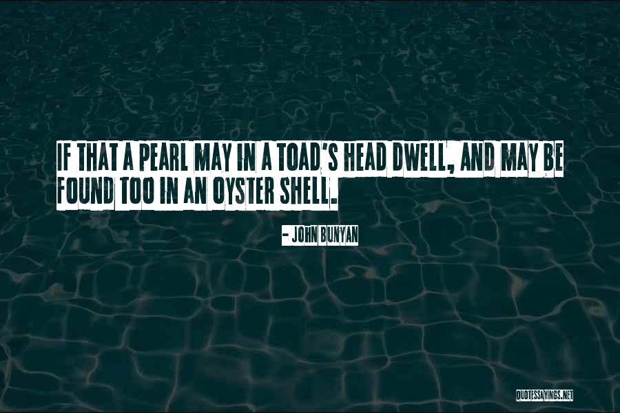 Dwell In Your Past Quotes By John Bunyan Dwell In Your Past Quotes By John Bunyan