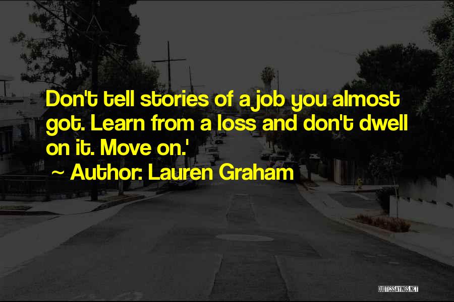 Dwell On It Quotes By Lauren Graham