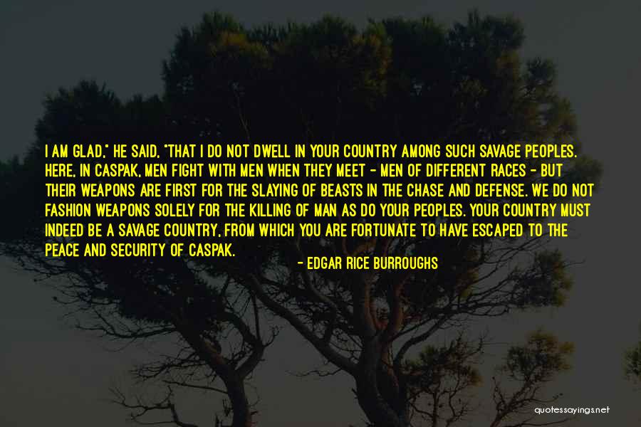 Dwell On These Things Quotes By Edgar Rice Burroughs Dwell On These Things Quotes By Edgar Rice Burroughs