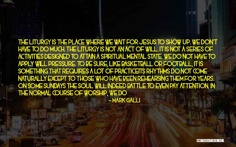 Dwell On These Things Quotes By Mark Galli Dwell On These Things Quotes By Mark Galli
