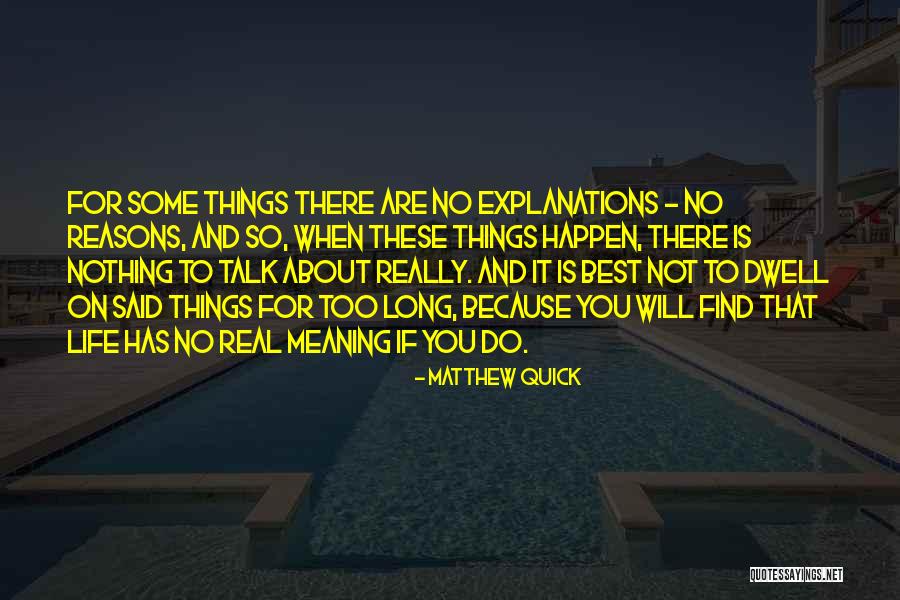 Dwell On These Things Quotes By Matthew Quick Dwell On These Things Quotes By Matthew Quick