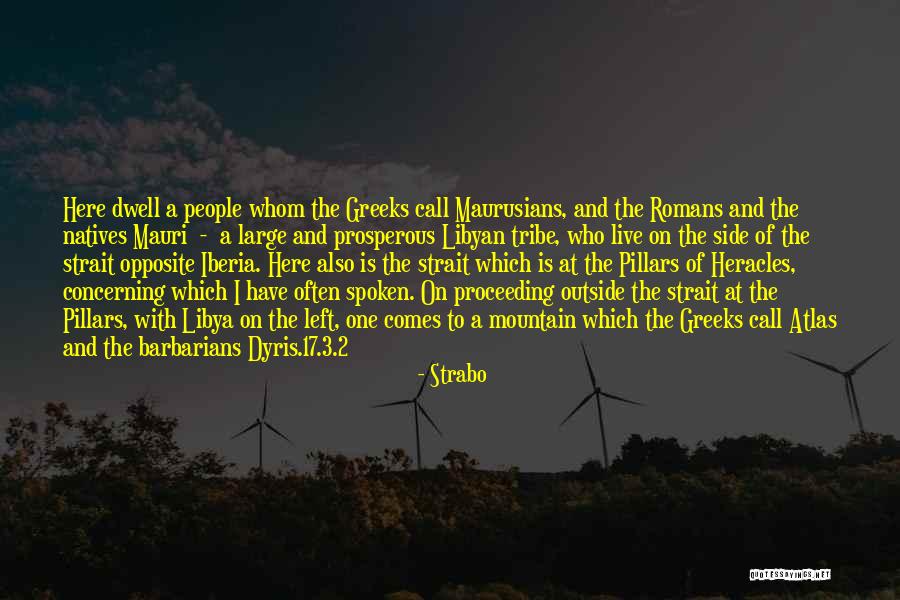 Dwell On These Things Quotes By Strabo Dwell On These Things Quotes By Strabo