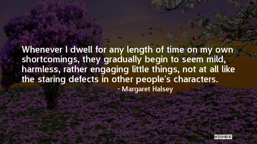 Dwell On Things Quotes By Margaret Halsey Dwell On Things Quotes By Margaret Halsey