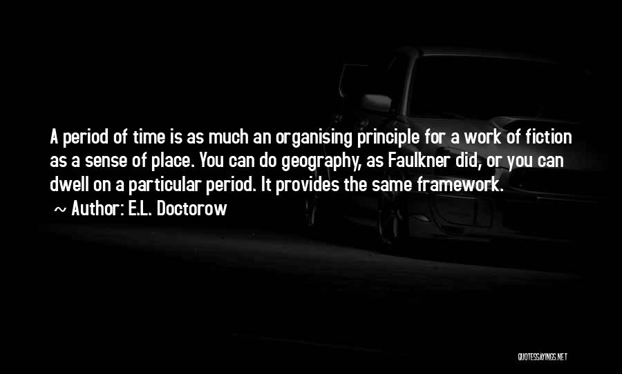 Dwell Quotes By E.L. Doctorow