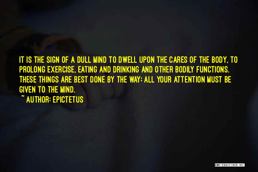 Dwell Quotes By Epictetus