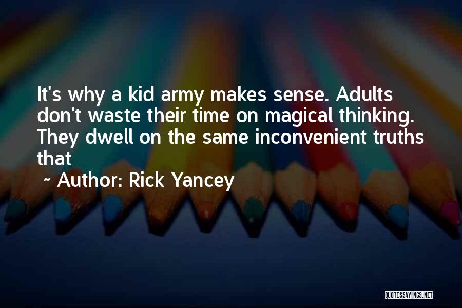 Dwell Quotes By Rick Yancey