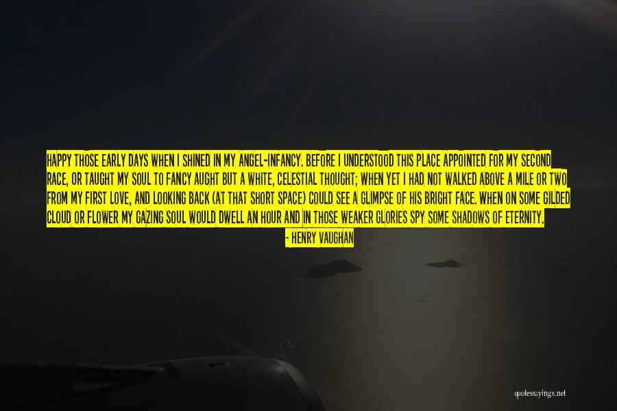 Dwell Short Quotes By Henry Vaughan Dwell Short Quotes By Henry Vaughan