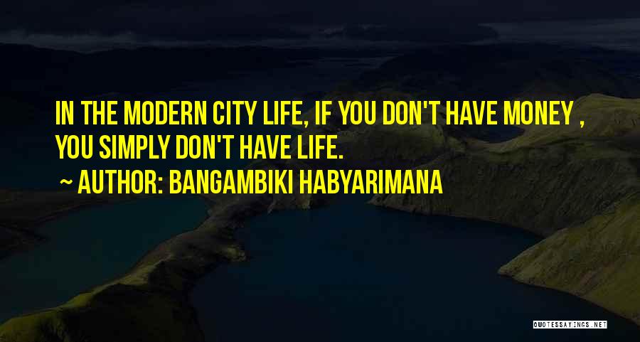 Dweller Quotes By Bangambiki Habyarimana