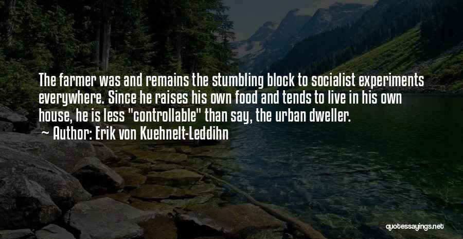 Dweller Quotes By Erik Von Kuehnelt-Leddihn