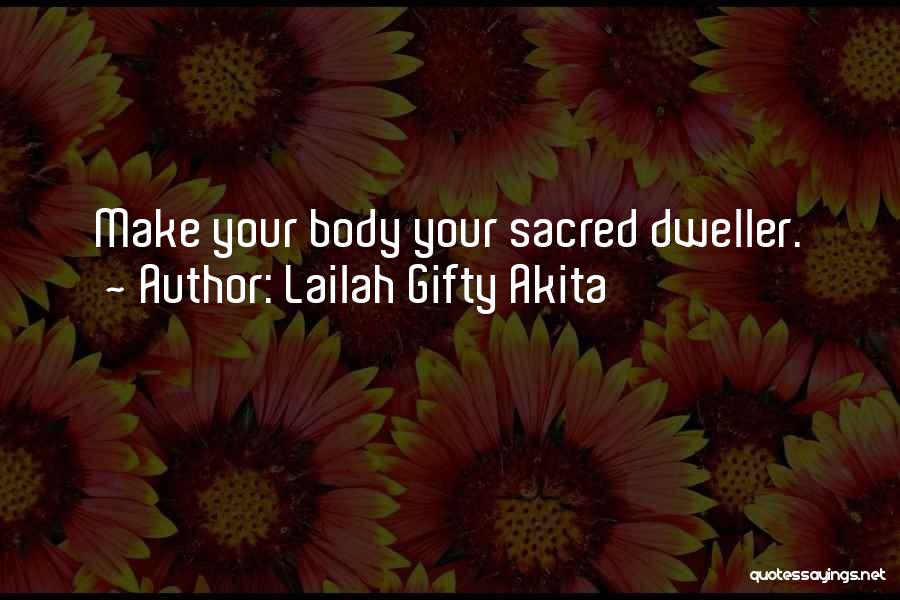 Dweller Quotes By Lailah Gifty Akita