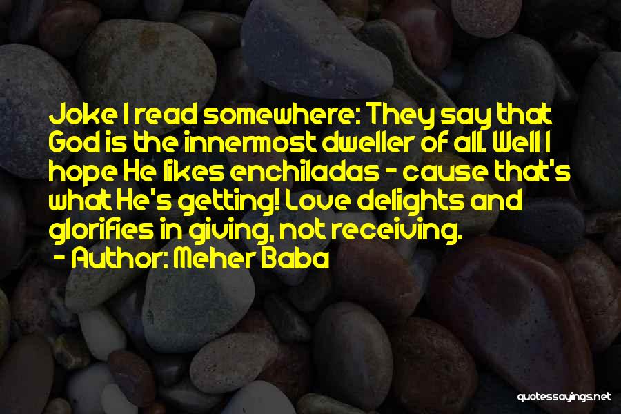 Dweller Quotes By Meher Baba