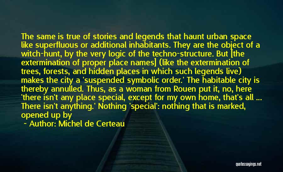 Dweller Quotes By Michel De Certeau