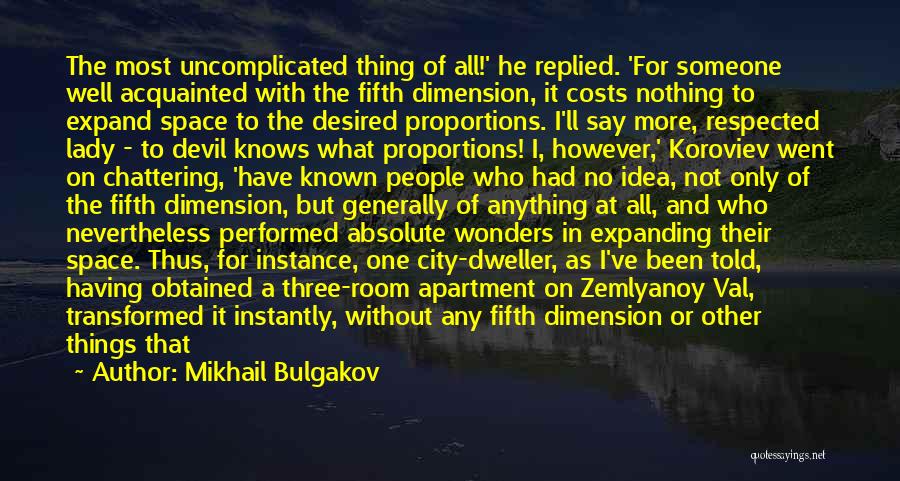 Dweller Quotes By Mikhail Bulgakov