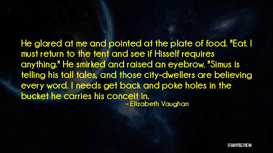 Dwellers 7 Quotes By Elizabeth Vaughan Dwellers 7 Quotes By Elizabeth Vaughan