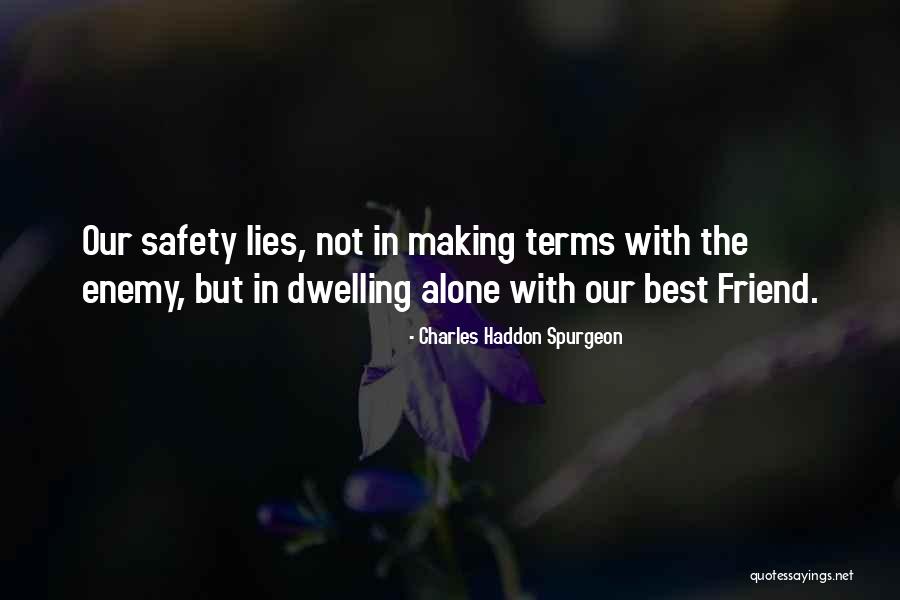 Dwelling Best Quotes By Charles Haddon Spurgeon Dwelling Best Quotes By Charles Haddon Spurgeon