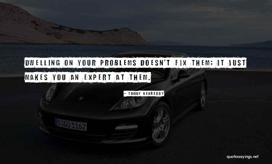 Dwelling Best Quotes By Tommy Newberry Dwelling Best Quotes By Tommy Newberry