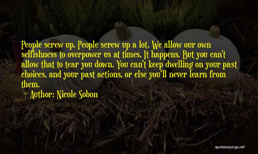 Dwelling On Past Mistakes Quotes By Nicole Sobon