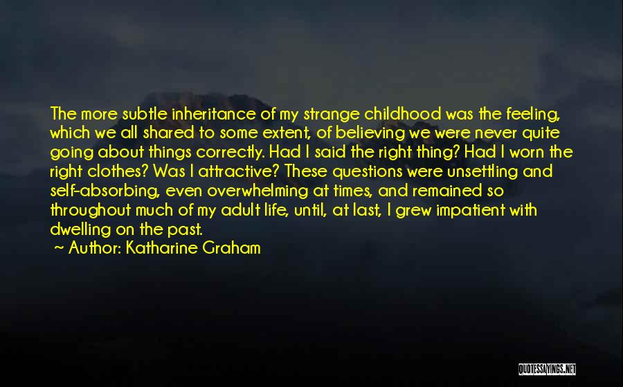 Dwelling On Things Quotes By Katharine Graham