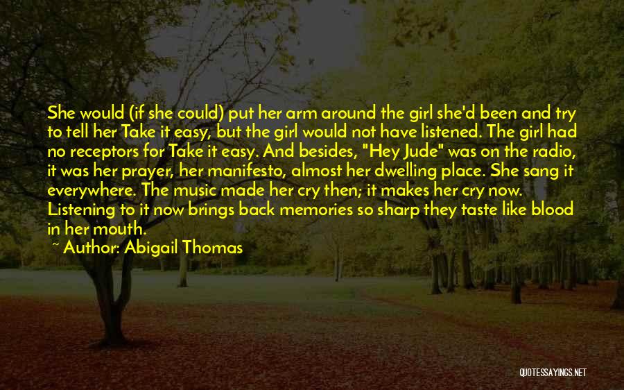 Dwelling On What Could Have Been Quotes By Abigail Thomas