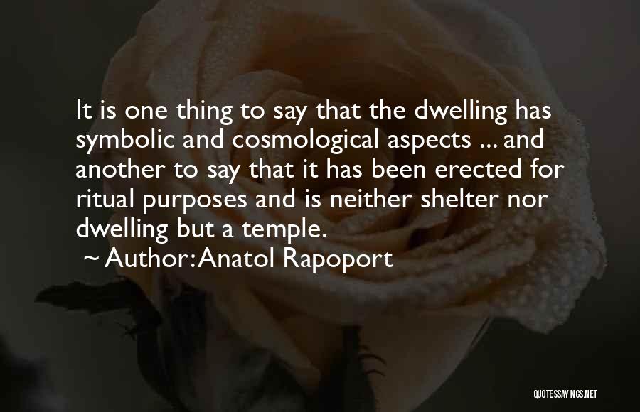 Dwelling On What Could Have Been Quotes By Anatol Rapoport