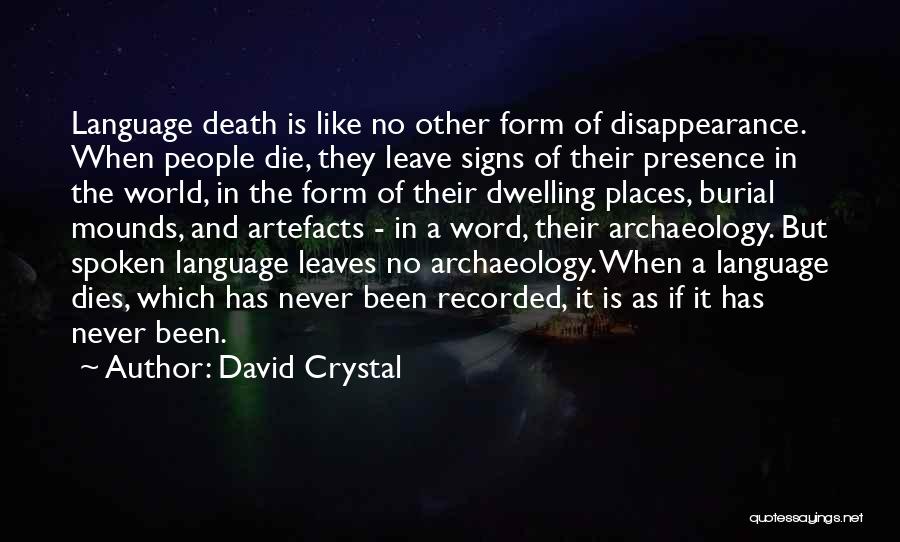 Dwelling On What Could Have Been Quotes By David Crystal