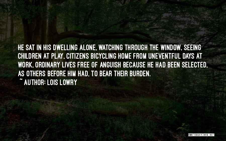 Dwelling On What Could Have Been Quotes By Lois Lowry