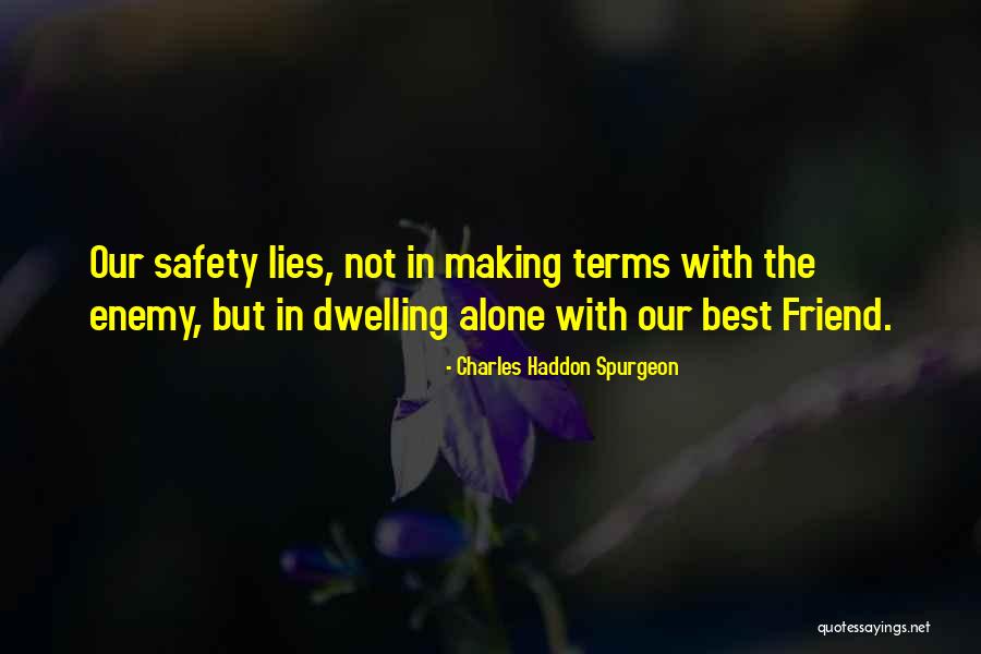 Dwelling Quotes By Charles Haddon Spurgeon Dwelling Quotes By Charles Haddon Spurgeon