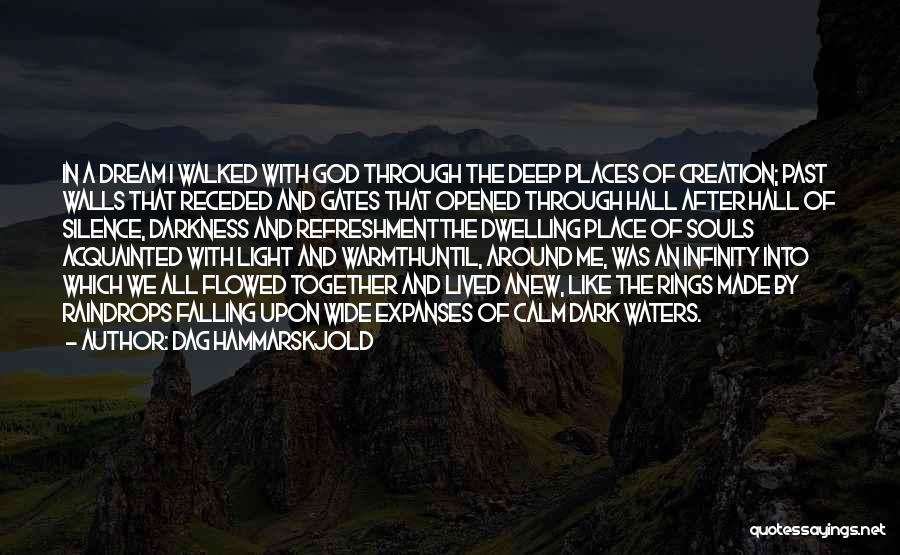 Dwelling With God Quotes By Dag Hammarskjold