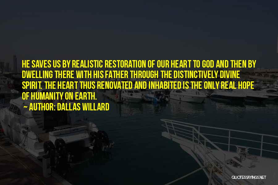 Dwelling With God Quotes By Dallas Willard
