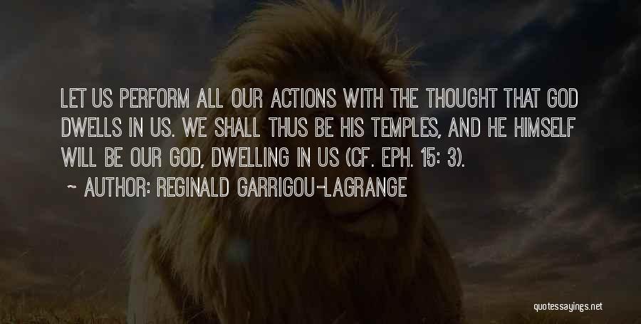 Dwelling With God Quotes By Reginald Garrigou-Lagrange
