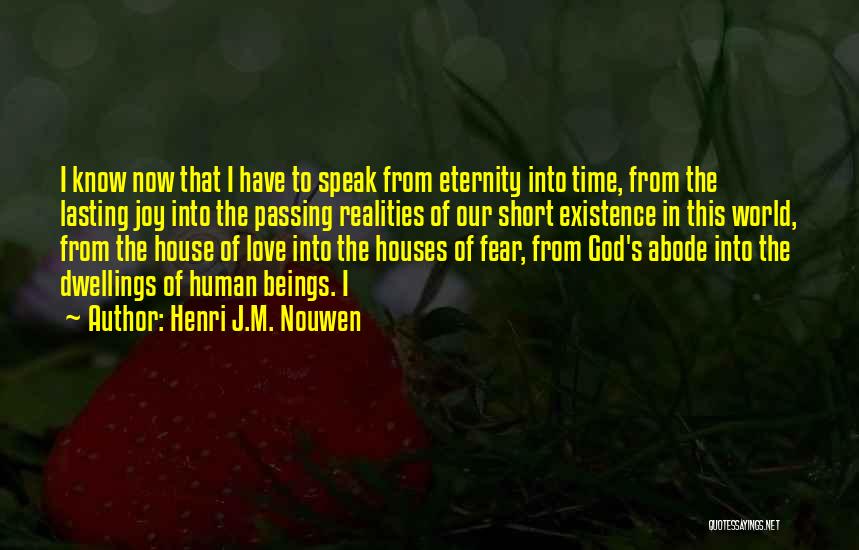 Dwellings Quotes By Henri J.M. Nouwen