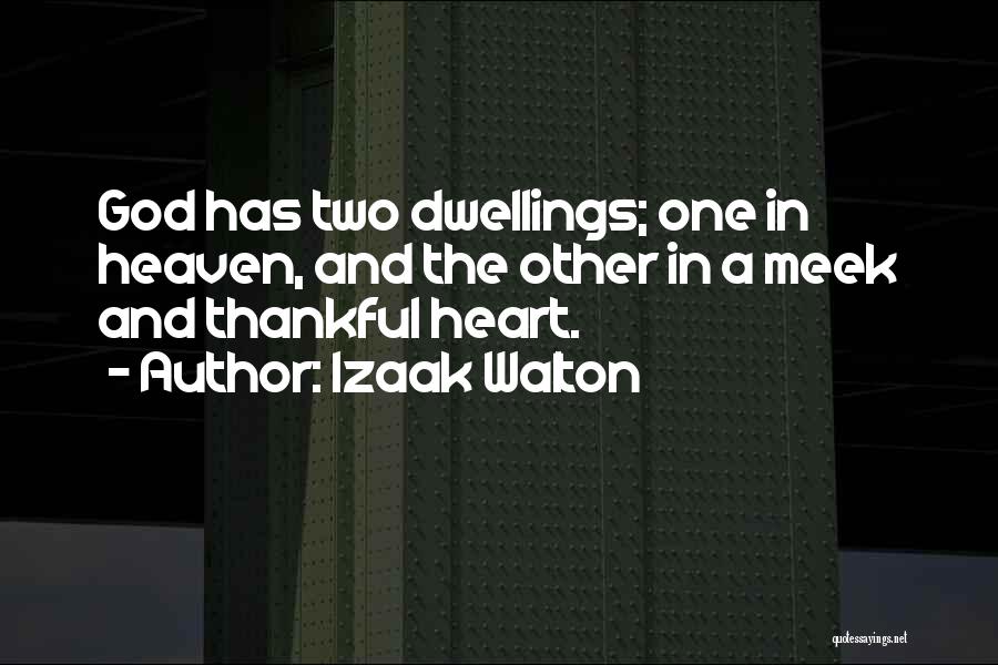 Dwellings Quotes By Izaak Walton