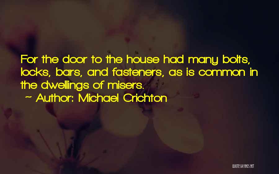 Dwellings Quotes By Michael Crichton