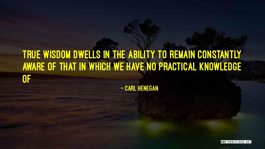 Dwells Quotes By Carl Henegan Dwells Quotes By Carl Henegan