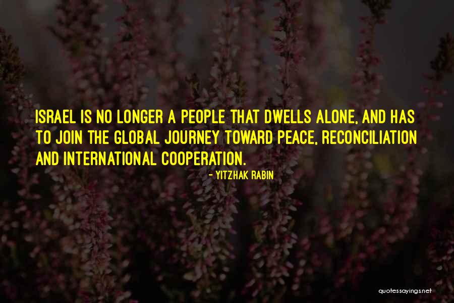 Dwells Quotes By Yitzhak Rabin Dwells Quotes By Yitzhak Rabin