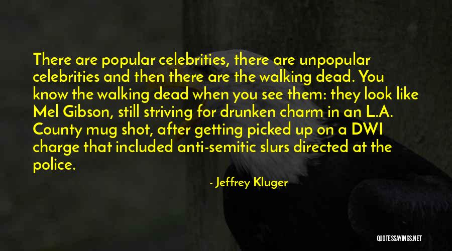 Dwi Quotes By Jeffrey Kluger