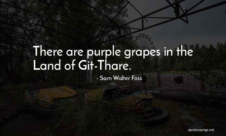 Dwie Wieze Quotes By Sam Walter Foss Dwie Wieze Quotes By Sam Walter Foss