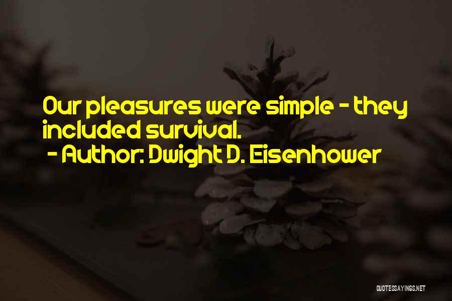 Dwight D. Eisenhower Quotes 479527