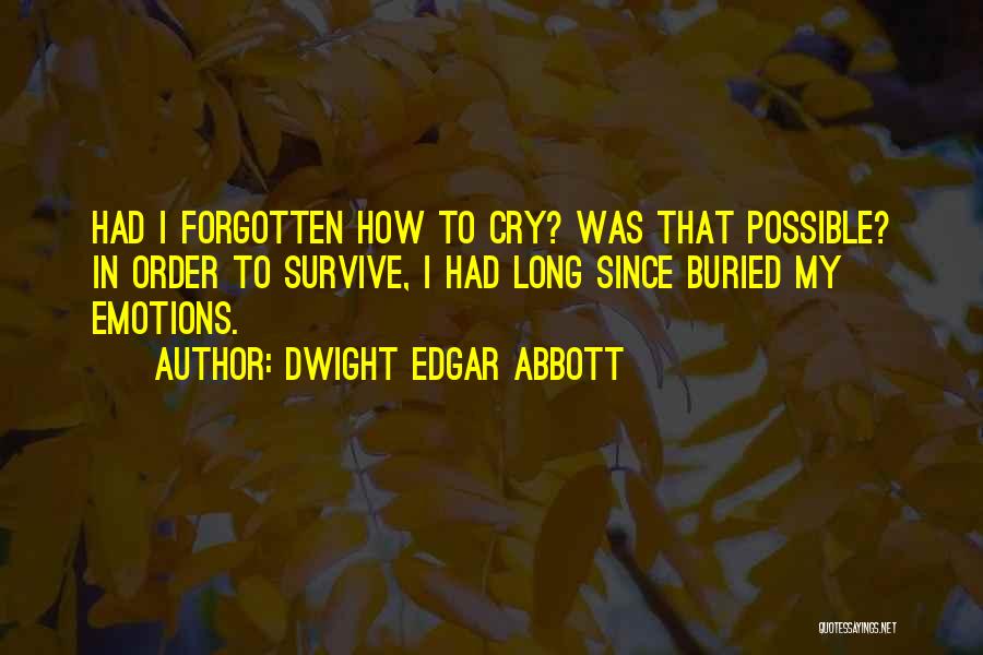 Dwight Edgar Abbott Quotes 830861
