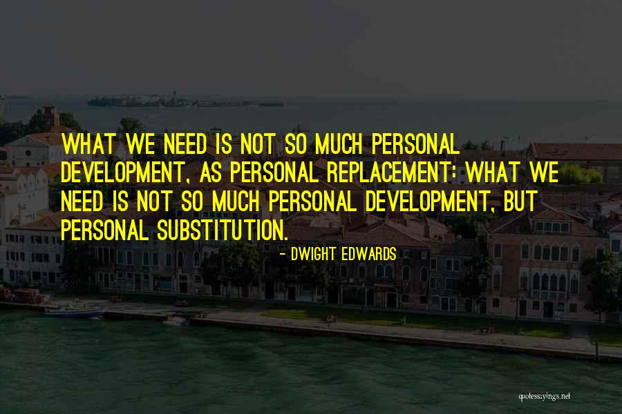 Dwight Edwards Quotes 1008098