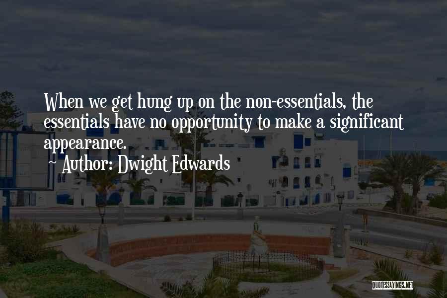 Dwight Edwards Quotes 1560737