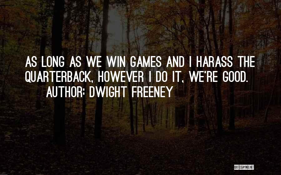 Dwight Freeney Quotes 489962