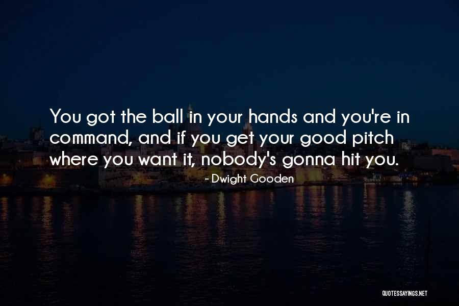 Dwight Gooden Quotes 116481