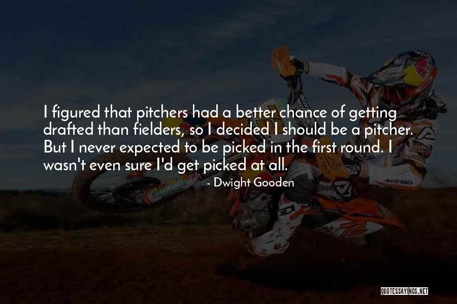 Dwight Gooden Quotes 1961721