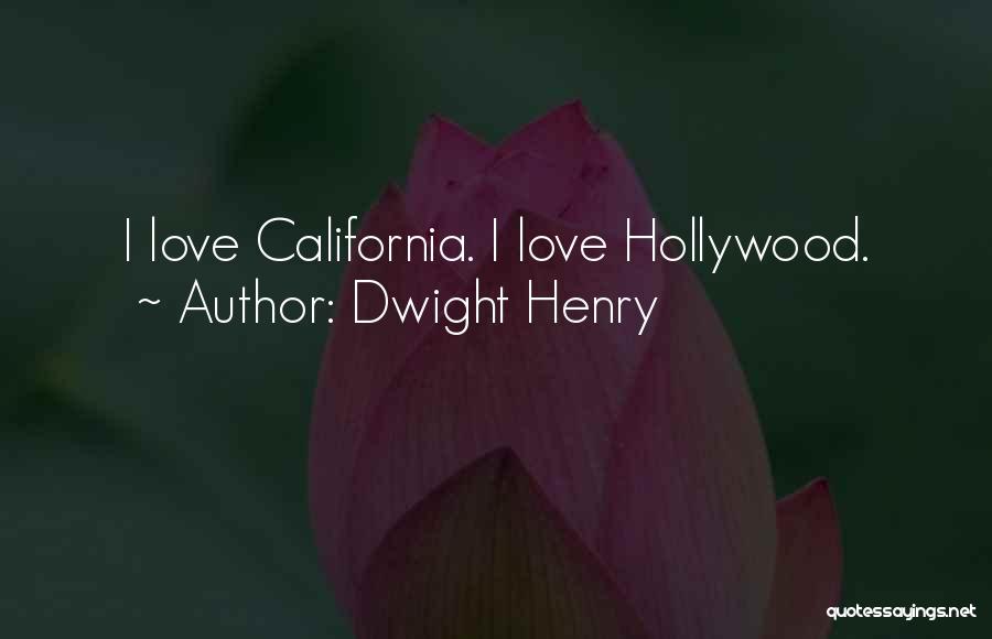 Dwight Henry Quotes 1150734