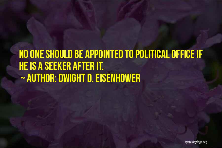 Dwight Office Quotes By Dwight D. Eisenhower