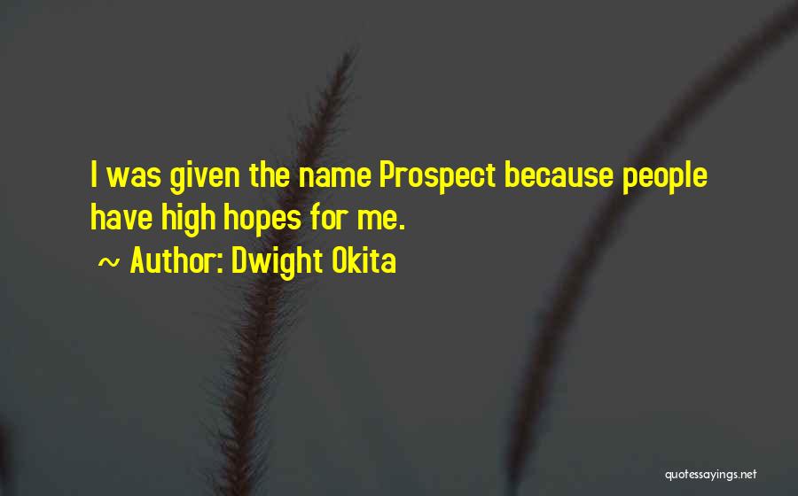 Dwight Okita Quotes 2137295