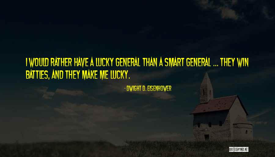 Dwight Quotes By Dwight D. Eisenhower