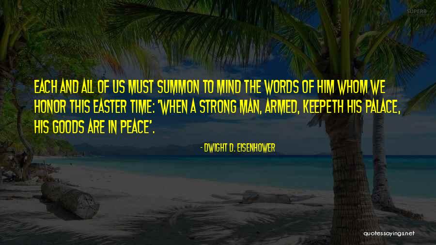 Dwight Quotes By Dwight D. Eisenhower