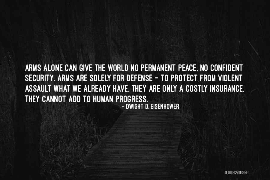 Dwight Quotes By Dwight D. Eisenhower